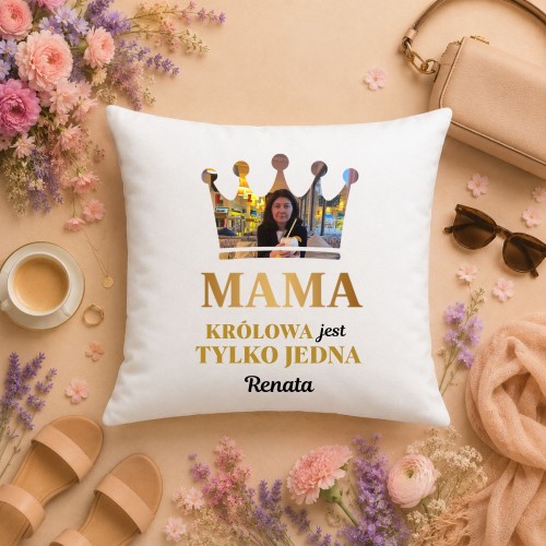 Prezent na dzień mamy - Poduszka Królowa jest tylko jedna ze zdjęciem i imieniem.jpg