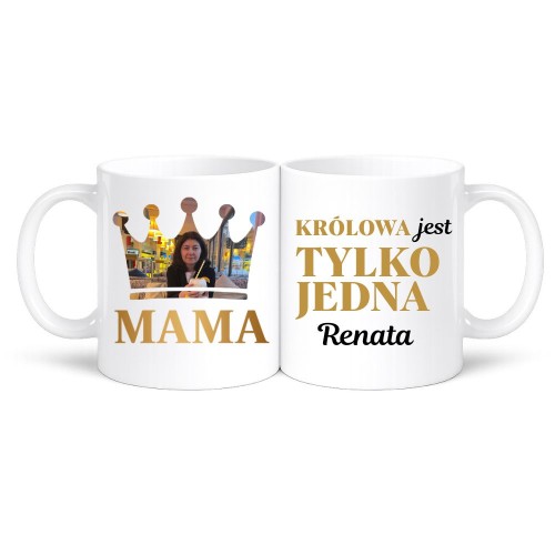Kubek dla mamy Królowa jest tylko jedna ze zdjęciem i imieniem.jpg
