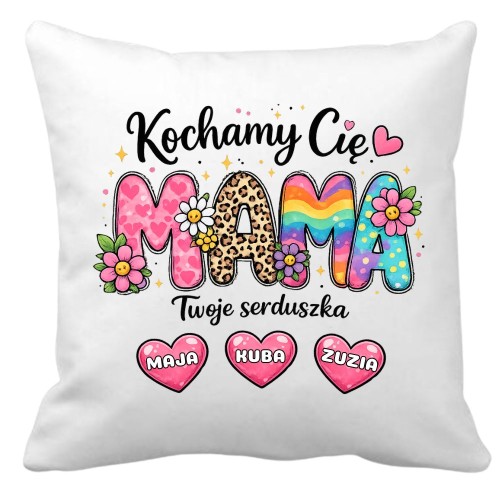 Poduszka dla mamy z imionami dzieci Kochamy Cię Twoje serduszka.jpg