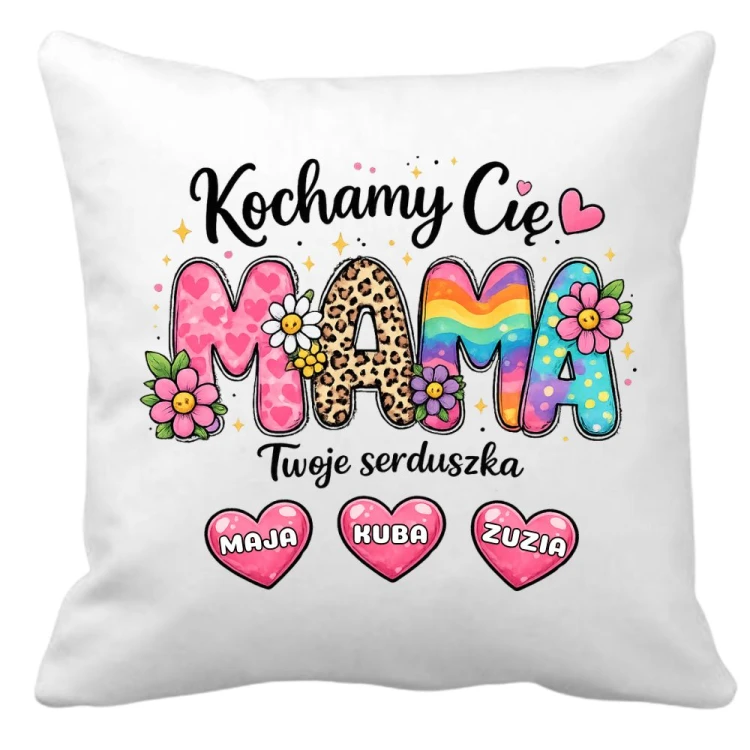 Poduszka dla mamy z imionami dzieci Kochamy Cię Twoje serduszka.jpg
