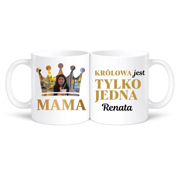 Kubek dla mamy Królowa jest tylko jedna ze zdjęciem i imieniem.jpg