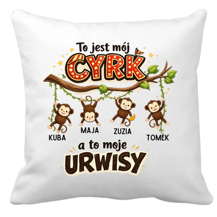 Poduszka dla mamy z imionami dzieci To jest mój cyrk a to moje URWISY.jpg