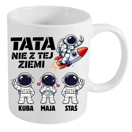 Kubek TATA nie z tej ziemi z imionami dzieci.jpg