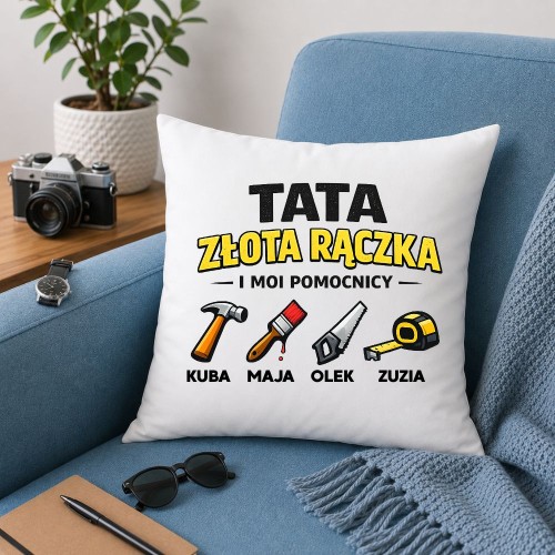 Prezent na dzień taty - Poduszka TATA złota rączka i moi pomocnicy z imionami dzieci.jpg