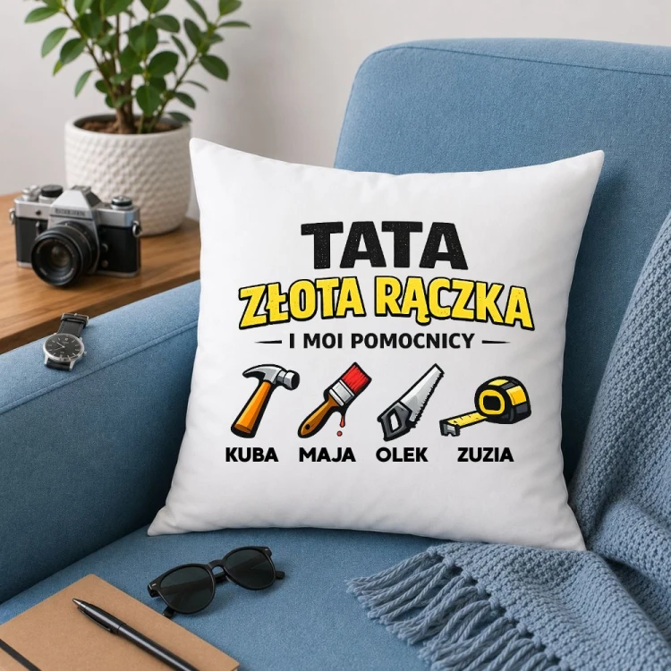 Prezent na dzień taty - Poduszka TATA złota rączka i moi pomocnicy z imionami dzieci.jpg