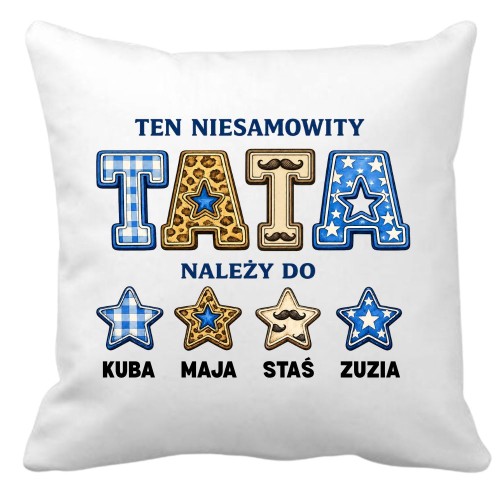 Poduszka Ten Niesamowity TATA naelży do z imionami dzieci.jpg