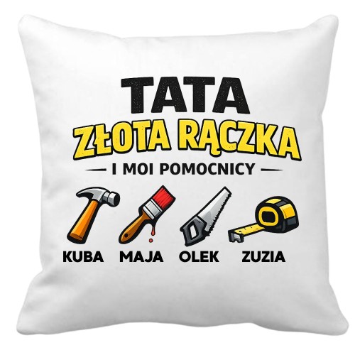 Poduszka TATA złota rączka i moi pomocnicy z imionami dzieci.jpg