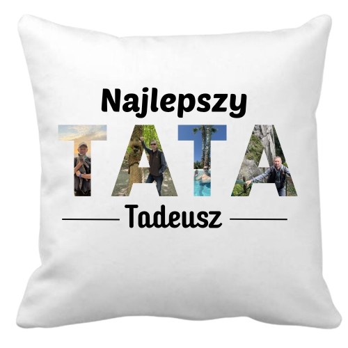 Poduszka Najlepszy TATA ze zdjęciami i imieniem taty.jpg