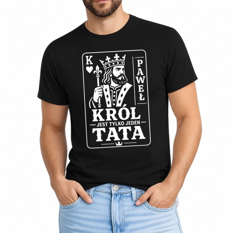 Koszulka dla taty KRÓL jest tylko jeden z imieniem czarna.jpg