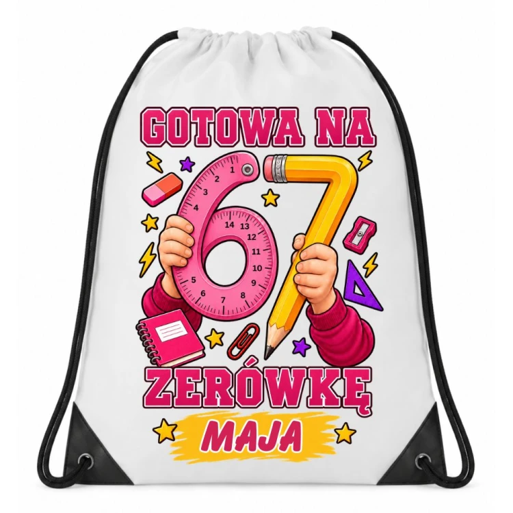 Worek plecak z imieniem GOTOWA NA ZERÓWKĘ 67 do zerówki na wf
