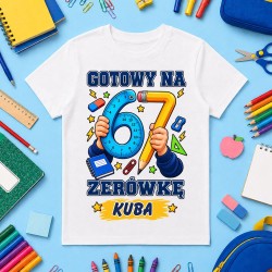 Koszulka dziecięca z imieniem GOTOWY NA ZERÓWKĘ 67 do zerówki