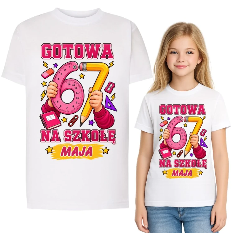 Koszulka dziecięca z imieniem GOTOWA NA SZKOŁĘ 67 do szkoły